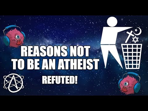 Terrible Reasons Not To Be An Atheist