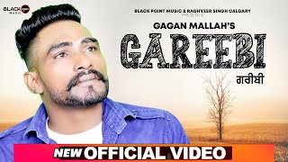 Gareebi (Official Video) | Gagan Mallah Feat. KV Singh | Latest Punjabi Song 2024 | New Punjabi Song