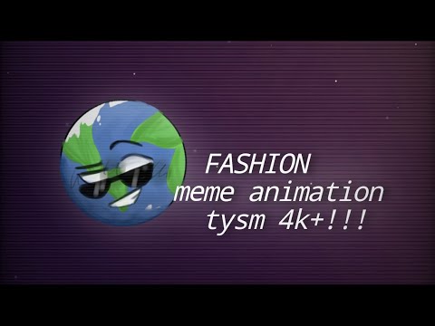 FASHION/meme animation|Earth - THANKS FOR 4K+ SO MUCH.. Flipaclip animation-