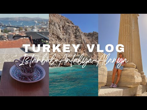 A Turkish Delight | Turkey Vlog - Explore with me Istanbul - Antalya - Alanya