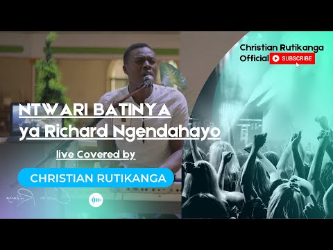 Ntwari Batinya By Richard Ngendahayo Cover