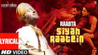 Raabta (Siyah Raatein) with Sargam: Arijit Singh | Saif Ali Khan | Kareena Kapoor Khan | Agent Vinod