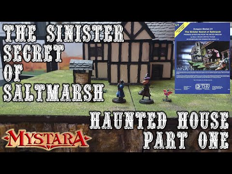 The Sinister Secret of Saltmarsh The Haunted House Part 1 / Mystara Campaign Actual Play / S3E4