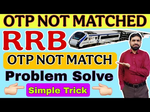 RRB OTP Not matched || OTP Not Matched in RRB Group D || RRB Group D OTP Not Matched Problem