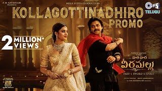 Kollagottinadhiro -Promo|Hari Hara Veera Mallu| PSPK |Nidhhi|MM Keeravaani |AM Rathnam|Jyothi Krisna