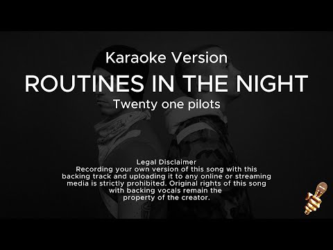 Twenty One Pilots - Routines In The Night (Karaoke Version)