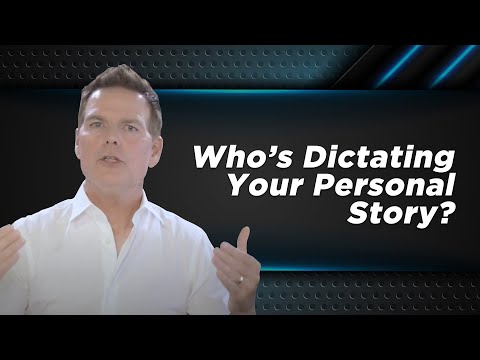 Who's Dictating Your Personal Story?