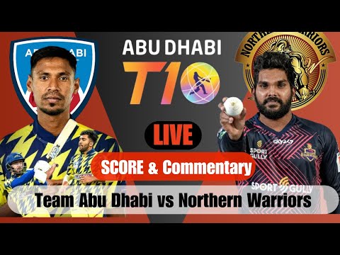 Live: T10 Live | Team Abu Dhabi vs Northern Warriors live | Abu Dhabi T10 Live | Live Commentary