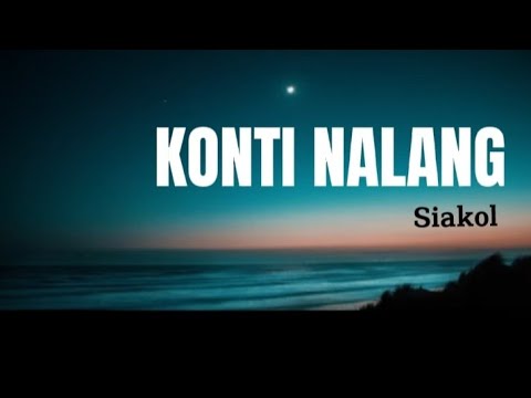 KONTI NALANG - Siakol