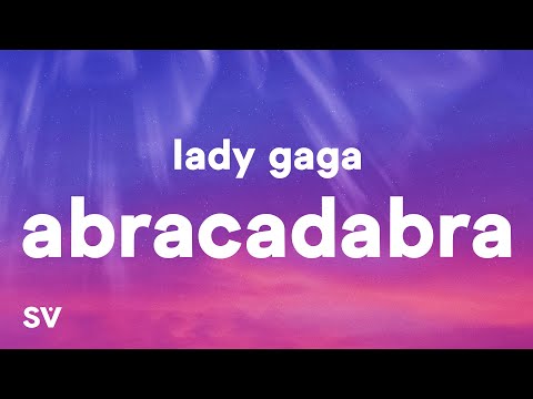 Lady Gaga - Abracadabra (Lyrics)