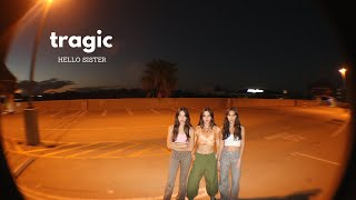 Hello Sister- tragic (Official Video)