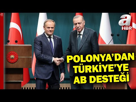 Polonya'dan Türkiye'nin AB üyeliğine tam destek: Güvenlik arayan Avrupa'nın hayati ortağı! | A Haber