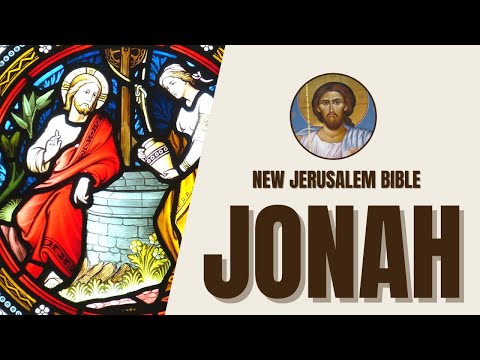 Jonah - Jonah's Mission and God's Mercy - New Jerusalem Bible