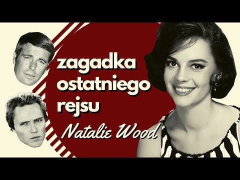 Natalie Wood – największa zagadka Hollywood | podcast