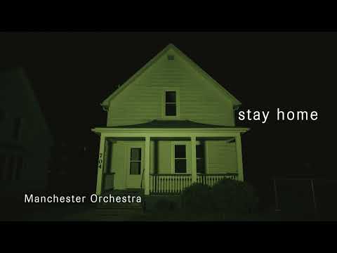 Manchester Orchestra - Stay Home [OFFICIAL VISUALIZER]