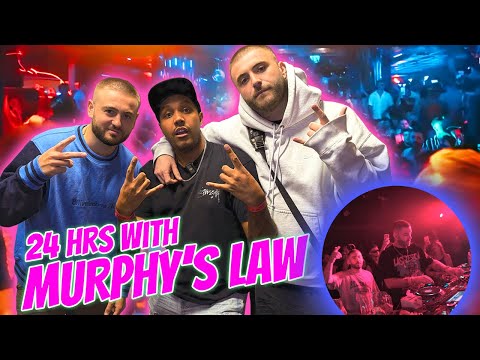 24 Hours with MURPHY'S LAW