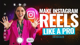 How to Make Instagram Reels Like a PRO!