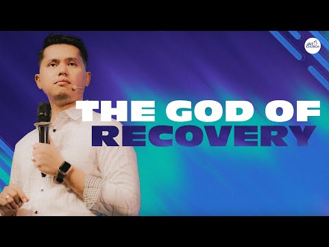 THE GOD OF RECOVERY by Rev. Gio Husmillo