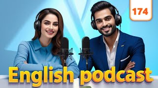 Learn English With Podcast Conversation For Intermediate | Podcast For Learning English | Ep 174