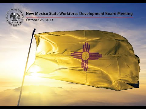 October 2023 - New Mexico State Workforce Development Board Meeting