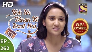 Yeh Un Dinon Ki Baat Hai - Ep 262 - Full Episode - 4th September, 2018