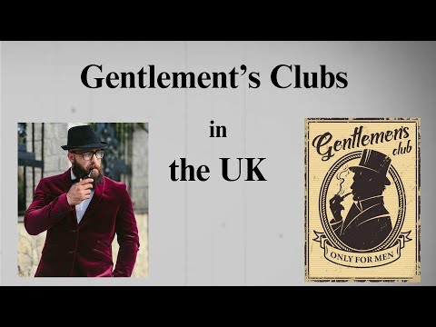 Gentlemen's Clubs in the UK - The best Gentlemen’s Clubs in the world  -Learn English Through Story