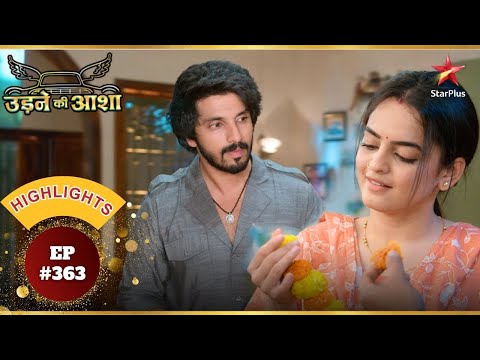 Sachin करेगा Sayali का सपना पूरा! | Ep.363 | Highlights | Udne Ki Aasha | Mon-Sun | 9PM