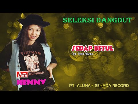 HENNY - SEDAP BETUL ( Official Musik ) HD