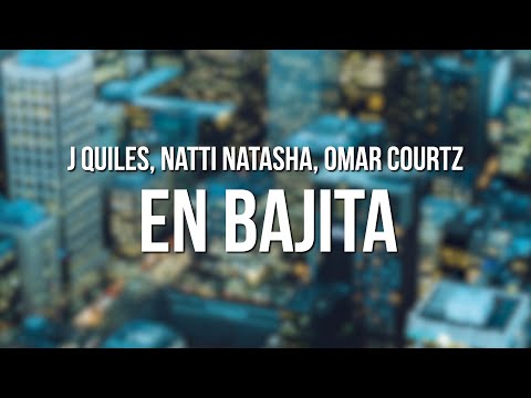 Justin Quiles, Natti Natasha, Omar Courtz - En Bajito (Letra/Lyrics)