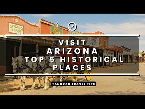 Visit Arizona - Top 5 Historical Sites