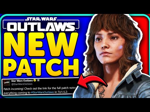 Star Wars Outlaws Update 5.2 is HERE! Patch Notes + DLC 2 Info?