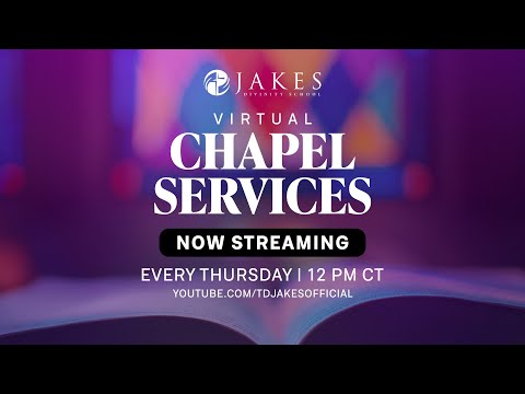 Living a Life of Purpose and Impact - Join Us for Chapel Service at Jakes Divinity School!