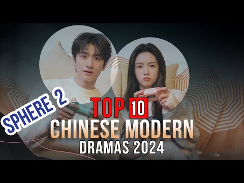 Top 10 Chinese Modern Drama 2024 SPHERE 2 | Modern Chinese Series eng sub