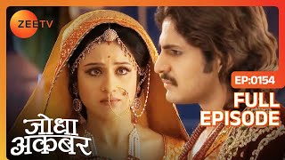 Jalal से सज़ा की मांग क्यूं कर रही है Jodha? | Jodha Akbar | Full Episode 154 | Zee TV