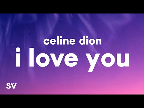 Céline Dion - I Love You (Lyrics)