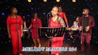 KIKUYU PRAISE SET BY MELODY MAKERS 254