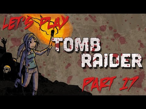 Let's Play Tomb Raider: Part 17- Oat Raider