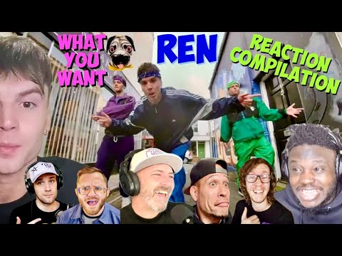 Ren “What You Want” — Reaction Mashup