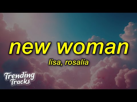 LISA - NEW WOMAN (Clean - Lyrics) ft. Rosalía