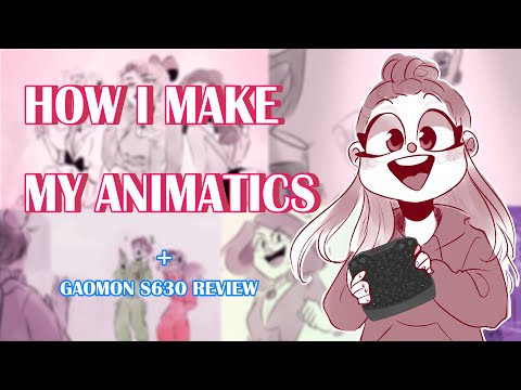 How I make my animatics! + A Short Tablet Review (GAOMON S630)