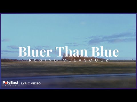 Regine Velasquez - Bluer Than Blue (Lyric Video)