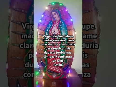 #virgenmaría #virgen #oracionalavirgendeguadalupe #virgendeguadalupeGuía #fe #virgendeguadalupe