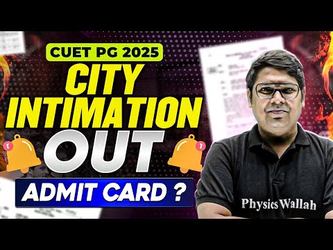 CUET PG 2025 Admit Card | City Intimation Admit Card Out | CUET PG 2025 Exam | PW