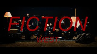 WEST. - FICTION [Official Music Video] (YouTube Ver.)