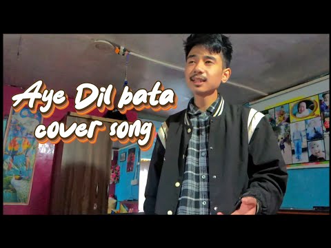 Aye Dil bata cover song - Rohan Chettri Arijit Singh song cover