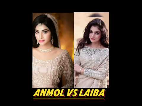 Anmol Baloch vs Laiba Khan Kaun Hai Zyada Famous  Comparison of Top Pakistani Actresses!