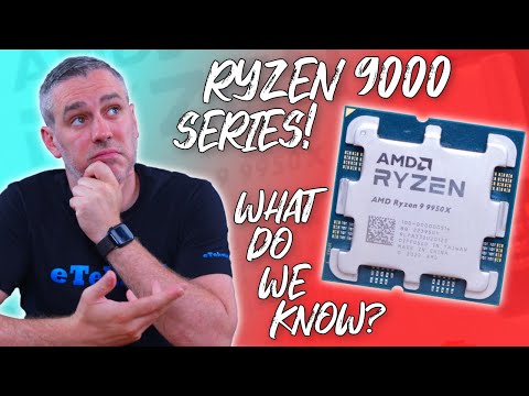 Ryzen 9000 Series, What do we know so far?