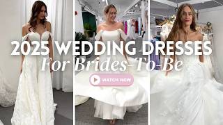 2025 Wedding Dresses For Your Big Day!