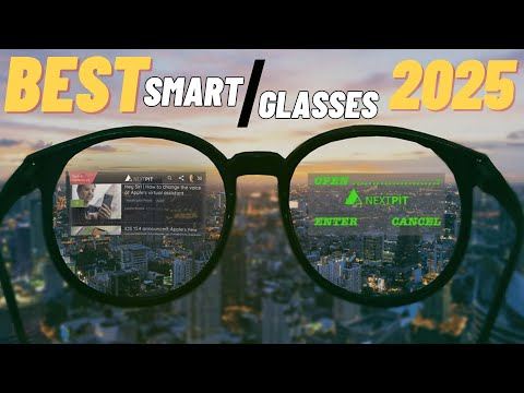 Best Smart Glasses 2025 - The Only 5 You Should Consider Today