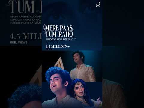 4.5M views for Mere Pass Tum Raho! #merepaastumraho​​⁠ @sumedhvmudgalkar @MOhitLalwaniOfficial